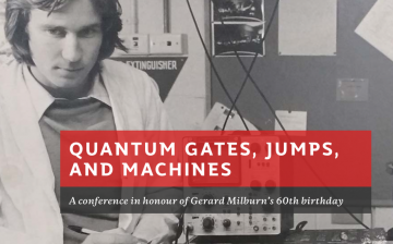 Milburnfest - Quantum Gates, Jumps, and Machines